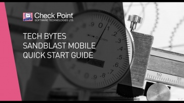 Check Point: SandBlast Mobile: Quick Start Guide | Tech Bytes